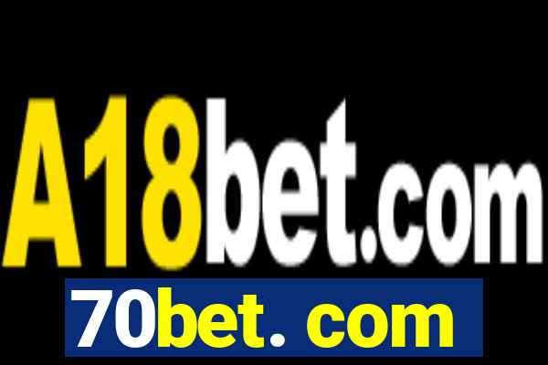 70bet. com